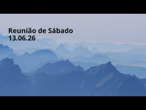 Reunião de Sábado - 13.06.2026