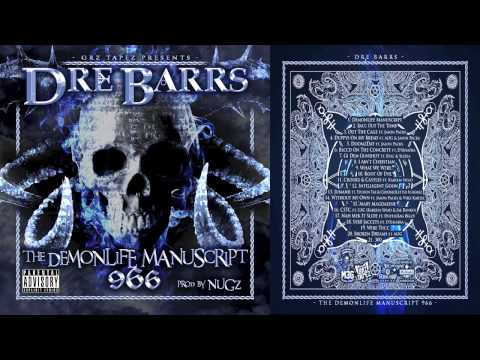 19. Dre Barrs - Wire Tucc (Prod by Nugz) [The Demon Life Manuscript 966]