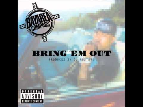 Clyde Carson - Bring 'Em Out [BayAreaCompass] (Prod. by DJ Mustard)