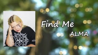 ALMA - Find Me Lyrics