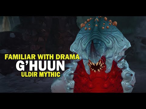 Familiar with Drama vs G'huun MYTHIC