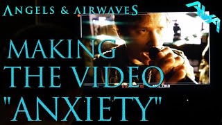 Angels &amp; Airwaves - Making the Video &quot;Anxiety&quot;