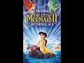 Opening And Closing To The Little Mermaid II Return To The Sea 2000 VHS RD