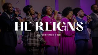 &quot;He Reigns&quot; | LAM Christian Church Choir
