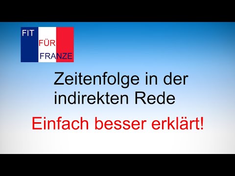 Die Zeitenfolge in der indirekten Rede | Einfach besser erklärt! | #französischlernen