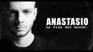 LA FINE DEL MONDO- ANASTASIO LYRICS.