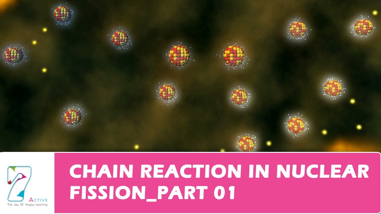 Chain Reaction In Nuclear Fission_Part 01
