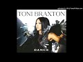Toni Braxton - Dance (DJ Chello Remix 2020)