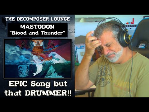 Old Composer REACTS to Mastodon Blood and Thunder ~ Reaction and Dissection ~ The Decomposer Lounge