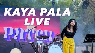 Kaya Pala Live @ HAU