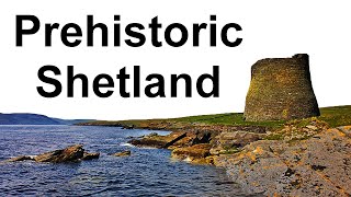 The Shetland Islands during prehistory