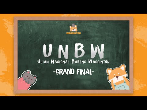 UNBW | Ujian Nasional Bareng Wagginton Episode 10 - Grand Final