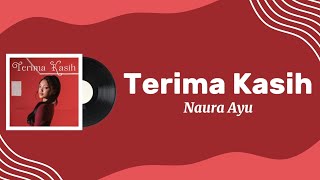 Download lagu Naura Ayu - Terima Kasih | Lirik Lagu mp3 Download lagu Naura Ayu - Terima Kasih | Lirik Lagu mp3