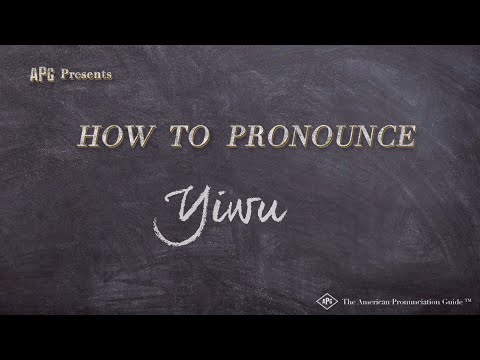 How to Pronounce Yiwu (Real Life Examples!)