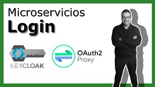 Identificación y acceso para tus aplicaciones de microservicios con Keycloak y Oauth2-proxy