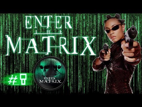 Zagrajmy w Enter The Matrix odc.8 - Statek "Logos" KONIEC