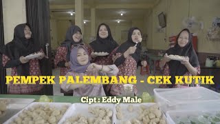 Download lagu PEMPEK PALEMBANG - CEK KUTIK (New Aransemen) Cipt : Eddy Male (LAGU SUMATERA SELATAN , PALEMBANG) mp3
