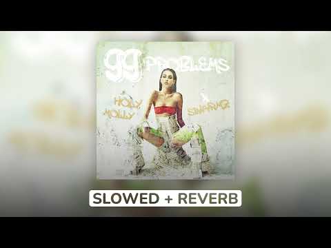 Holy Molly x Swarmz - 99 Problems (Slowed & Reverb)