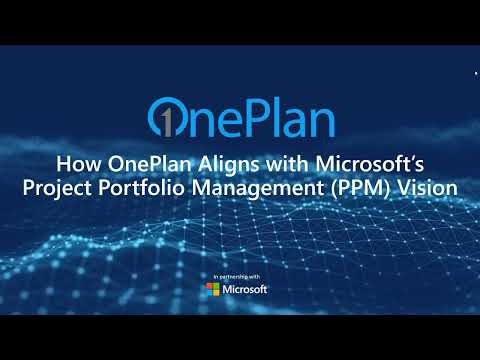 OnePlan & Microsoft’s PPM Vision: Future Of Project Management With Project For the Web Accelerator!