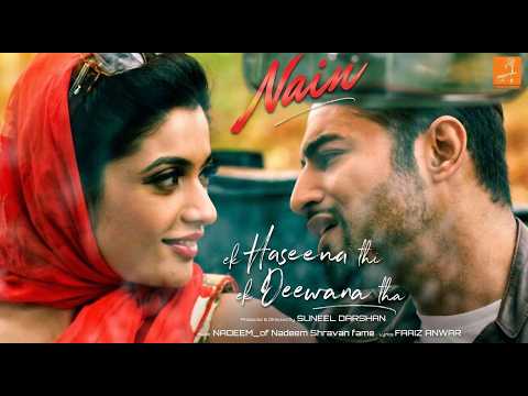 Nain | Ek Haseena Thi Ek Deewana Tha | Nadeem | Palak Muchhal | Yasser Desai