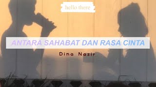 Download lagu Antara Sahabat Dan Rasa Cinta | Lirik | Dina Nazir mp3 Download lagu Antara Sahabat Dan Rasa Cinta | Lirik | Dina Nazir mp3
