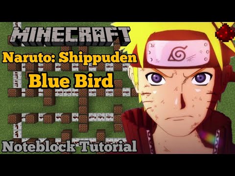 Naruto:Shippuden Op 3 - Blue Bird (Minecraft Note Block Tutorial)