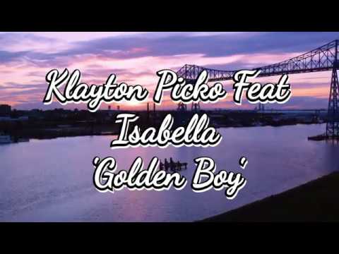 Klayton Picko Feat Isabella - Golden Boy (Full Official Video)