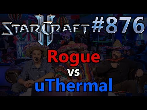 StarCraft 2 - Replay-Cast #876 - Rogue (Z) vs uThermal (T) - HomeStory Cup XVIII [German]