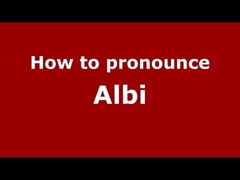 How to pronounce Albi