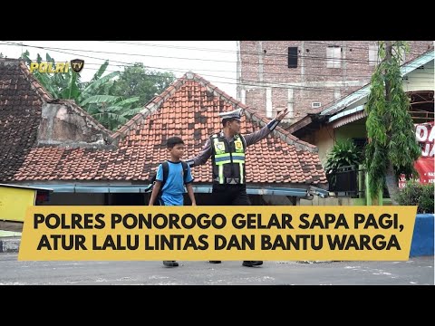 POLRES PONOROGO GELAR SAPA PAGI, ATUR LALU LINTAS DAN BANTU WARGA