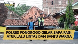 Download lagu POLRES PONOROGO GELAR SAPA PAGI, ATUR LALU LINTAS DAN BANTU WARGA mp3 Download lagu POLRES PONOROGO GELAR SAPA PAGI, ATUR LALU LINTAS DAN BANTU WARGA mp3