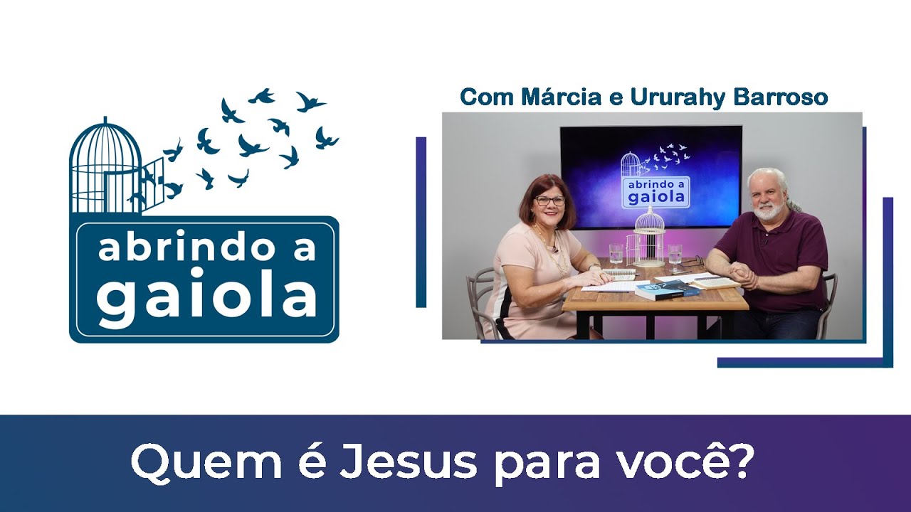 Abrindo a Gaiola - Quem é Jesus para você? #39