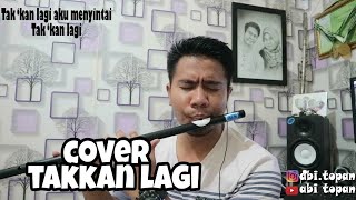 Download lagu TAKKAN LAGI Rhoma Irama (cover lagu versi suling paralon) mp3 Download lagu TAKKAN LAGI Rhoma Irama (cover lagu versi suling paralon) mp3