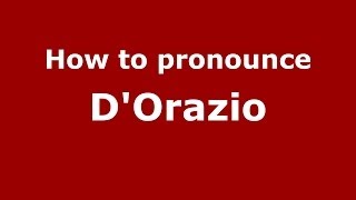 How to pronounce D’orazio