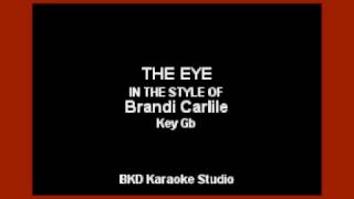 The Eye (In the Style of Brandi Carlile (Karaoke with Lyrics)