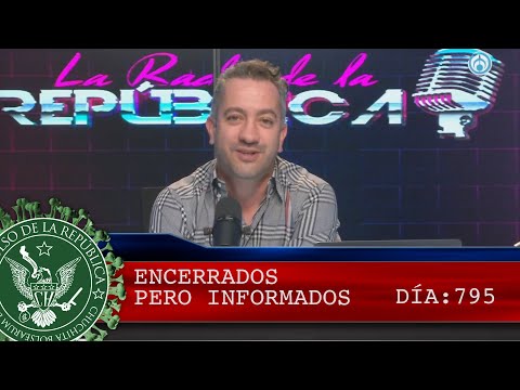 ENCERRADOS PERO INFORMADOS 795 - EL PULSO DE LA REPÚBLICA