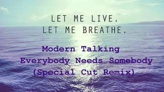 Modern Talking - Everybody Needs Somebody ( Remix )