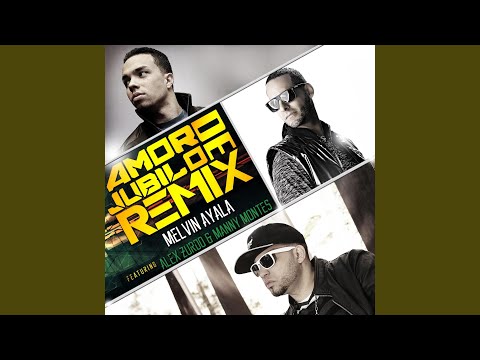 Amor De Jubilo (Remix) (feat. Alex Zurdo & Manny Montes)