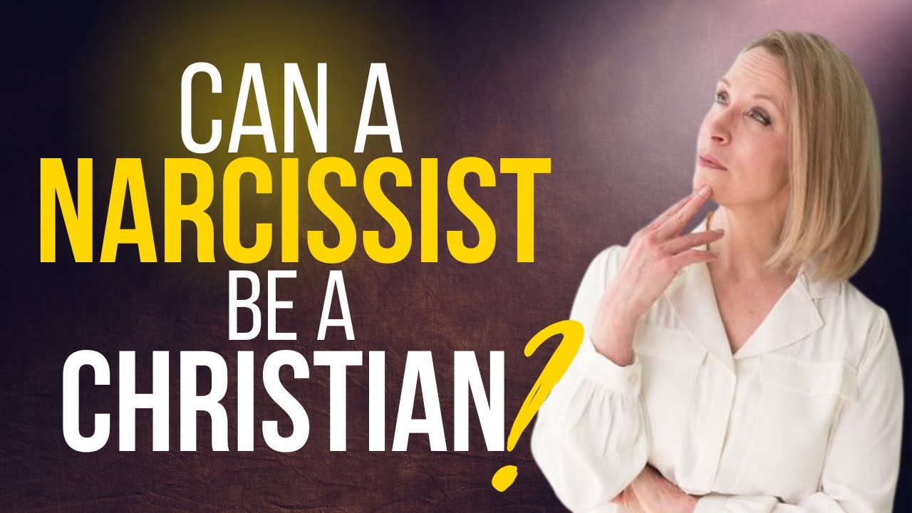 Can Narcissists be Christians?