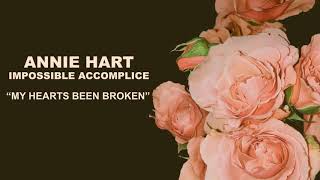 Annie Hart   "My Heart's Been Broken" - Impossible Accomplice