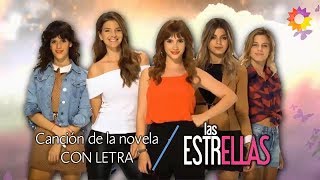 Tema novela "Las Estrellas" con LETRA.