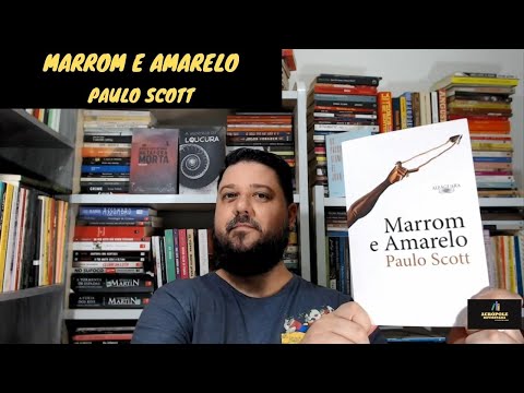 MARROM E AMARELO - Paulo Scott