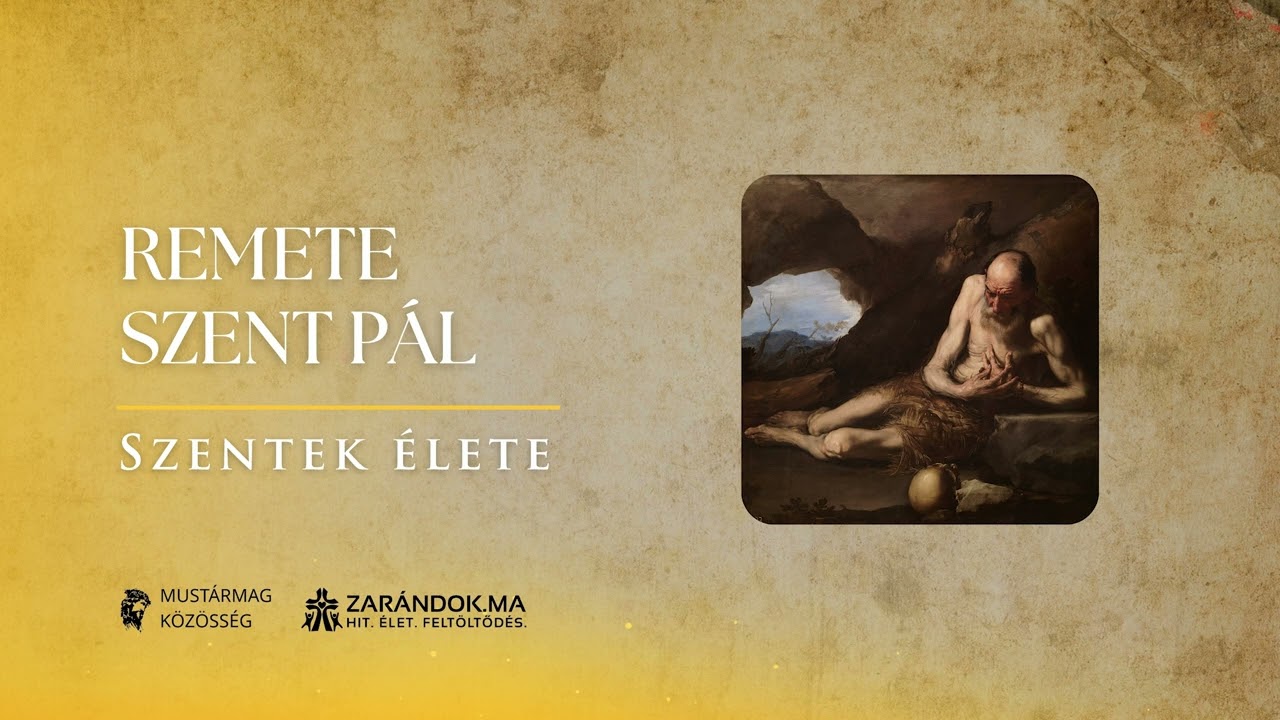 Remete Szent Pál: A puszta csendje, az ima és a hűség – Szentek élete