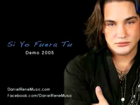 DANIEL RENE - Si Yo Fuera Tu - Demo 2005