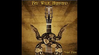 Heartaches and Grease by Ray Wylie Hubbard