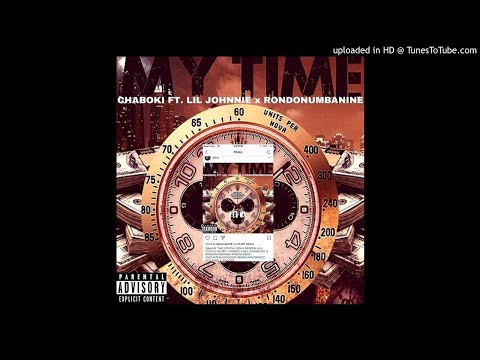 Chaboki Ft. Lil Johnnie & RondoNumbaNine - My Time (Official Remix)