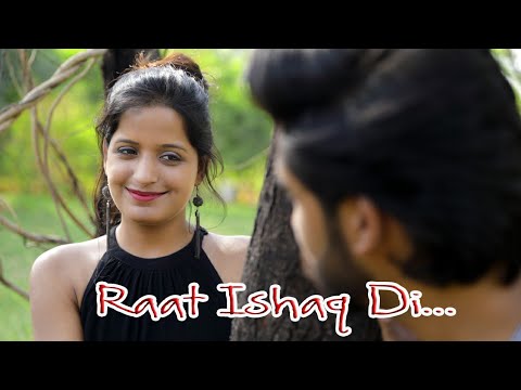 rahul Raat ishaq di