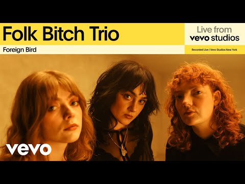 Folk Bitch Trio - Foreign Bird | Live From Vevo Studios