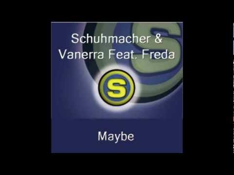 Schuhmacher & Vanerra feat. Freda - Maybe