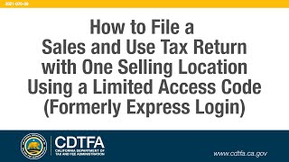How to File a Sales and Use Tax Return with One Selling Location Using a Limited Access Code